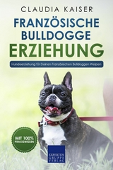 Franz&ouml;sische Bulldogge Erziehung - Claudia Kaiser