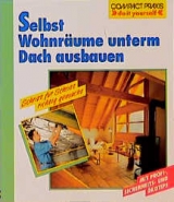 Selbst Wohnräume unterm Dach ausbauen - Christian Berndt