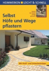 Selbst H&ouml;fe und Wege pflastern - Helga Voit, Ralf Klinkenberg