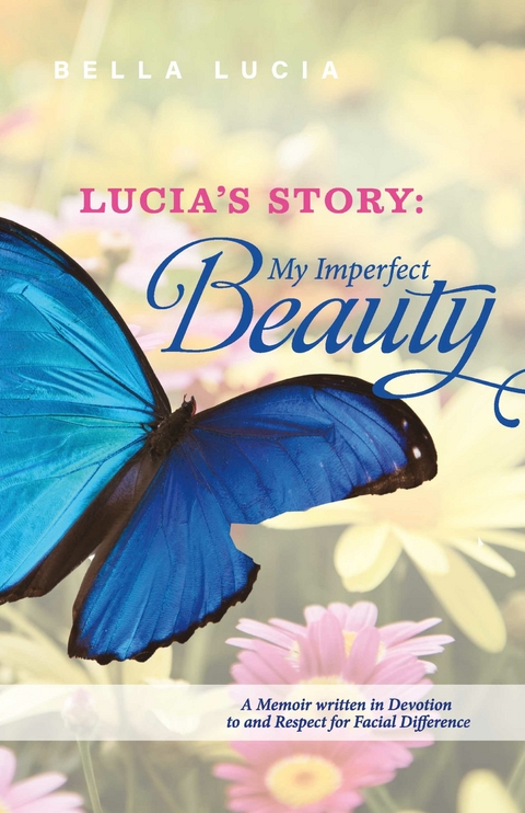 Lucia's Story: My Imperfect Beauty -  Bella Lucia