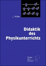 Didaktik des Physikunterrichts - J&ouml;rg Willer