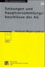 Satzungen und Hauptversammlungsbeschl&uuml;sse der AG - Andreas Meyer-Landrut