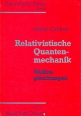 Relativistische Quantenmechanik, Wellengleichungen - Greiner, Walter