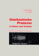 Stochastische Prozesse in Natur und Technik - Hermann Friedrich, Claus Lange