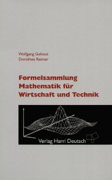 Formelsammlung Mathematik f&uuml;r Wirtschaft und Technik - Wolfgang Gohout, Dorothea Reimer