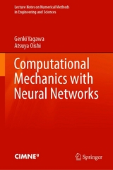 Computational Mechanics with Neural Networks - Genki Yagawa, Atsuya Oishi