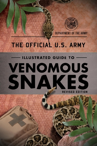 Official U.S. Army Illustrated Guide to Venomous Snakes