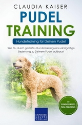 Pudel Training &ndash; Hundetraining f&uuml;r Deinen Pudel - Claudia Kaiser