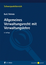 Allgemeines Verwaltungsrecht mit Verwaltungslehre - Hans Peter Bull, Veith Mehde