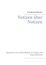 Notizen &uuml;ber Notizen - Rolf Michael B&ouml;ttcher