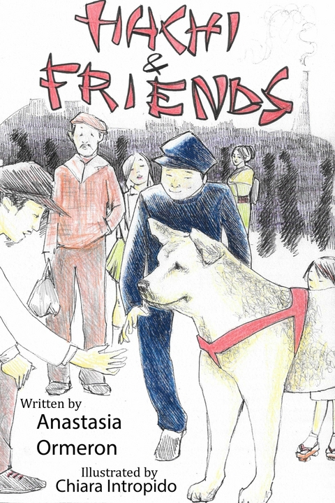 Hachi & Friends -  Anastasia Ormeron