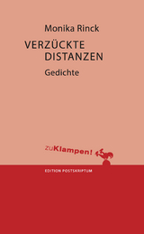 Verz&uuml;ckte Distanzen - Monika Rinck