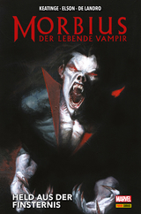 Morbius - Der lebende Vampir -  Joe Keatinge