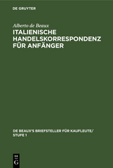 Italienische Handelskorrespondenz f&uuml;r Anf&auml;nger - Alberto de Beaux