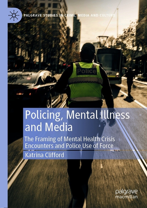 Policing, Mental Illness and Media - Katrina Clifford