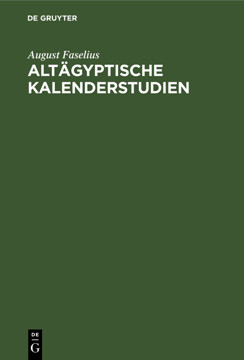 Alt&auml;gyptische Kalenderstudien - August Faselius