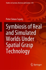 Symbiosis of Real and Simulated Worlds Under Spatial Grasp Technology - Peter Simon Sapaty
