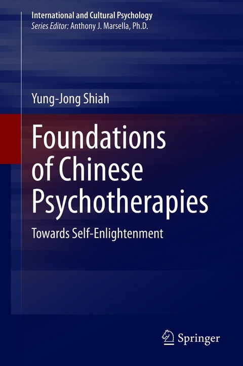 Foundations of Chinese Psychotherapies - Yung-Jong Shiah