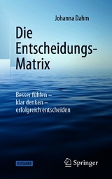 Die Entscheidungs-Matrix - Johanna Dahm