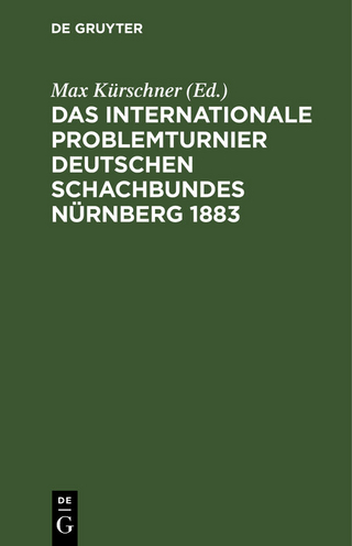 Das Internationale Problemturnier Deutschen Schachbundes Nürnberg 1883