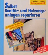 Selbst Sanitär- und Heizungsanlagen reparieren - Bernd Middel, Martin Müller-Steinborn