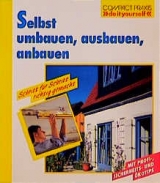 Selbst umbauen, ausbauen, anbauen - Erich H Heimann