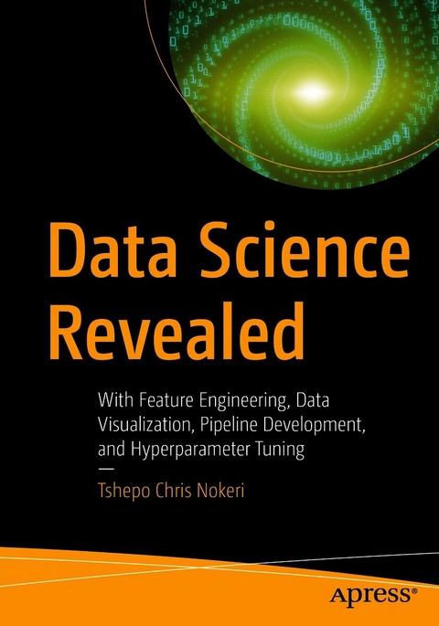 Data Science Revealed - Tshepo Chris Nokeri