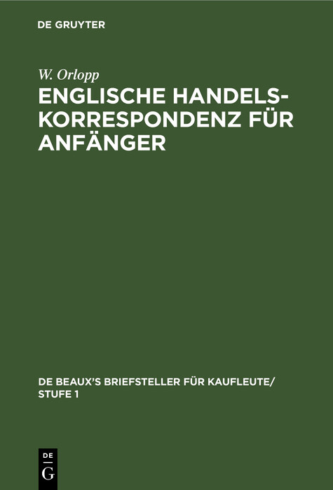 Englische Handelskorrespondenz f&uuml;r Anf&auml;nger - W. Orlopp