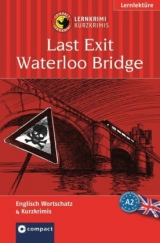 Last Exit Waterloo Bridge - Bernie Martin, Sarah Trenker