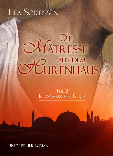 Die M&auml;tresse aus dem Hurenhaus - Lea S&ouml;rensen