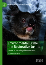 Environmental Crime and Restorative Justice - Mark Hamilton