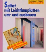 Selbst mit Leichtbauw&auml;nden neu- und ausbauen - Erich Heimann