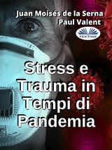Stress E Trauma In Tempi Di Pandemia -  Juan Moises de la Serna