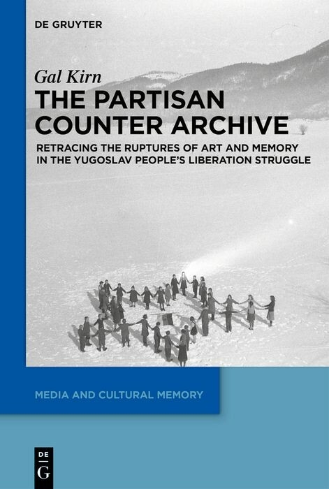 The Partisan Counter-Archive -  Gal Kirn