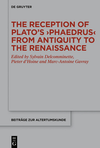 The Reception of Plato's ?Phaedrus? from Antiquity to the Renaissance