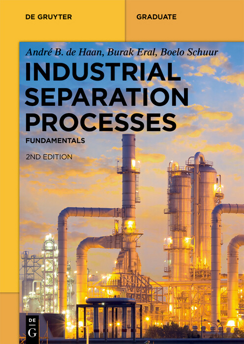 Industrial Separation Processes -  André B. de Haan,  H. Burak Eral,  Boelo Schuur