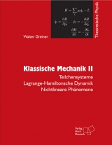 Theoretische Physik. Ein Lehr- und Übungstext für Anfangssemester (Band 1-4) und Fortgeschrittene (ab Band 5 und Ergänzungsbände) / Klassische Mechanik II - Greiner, Walter
