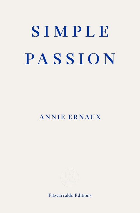 Simple Passion - Annie Ernaux