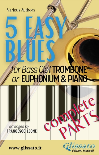 5 Easy Blues - Trombone or Euphonium B.C - T.C. & Piano (complete parts)