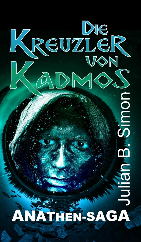 Die Kreuzler von Kadmos -  Julian B. Simon