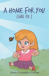 A Home for You (Girl Ed.) - Renee Crosswhite Griffith