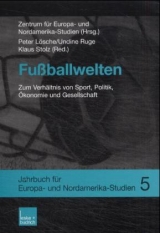 Jahrbuch f&uuml;r Europa- und Nordamerika-Studien / Fussballwelten