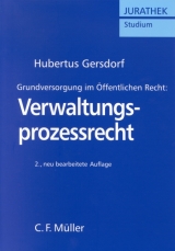 Grundversorgung im &Ouml;ffentlichen Recht: Verwaltungsprozessrecht - Hubertus Gersdorf