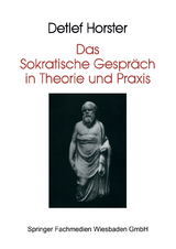 Das Sokratische Gespräch in Theorie und Praxis - Detlef Horster