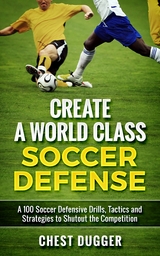 Create a World Class Soccer Defense - Chest Dugger