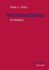 Terrorismusstrafrecht - Mark A. Z&ouml;ller