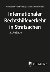 Internationaler Rechtshilfeverkehr in Strafsachen - Klaus Michael B&ouml;hm, Martin B&ouml;se, Dominik Brodowski, Christoph Burchard, Christian Burr, Nikolaos Gazeas, Marco Gercke, Michael Grotz, Till Gut, Sigrid Jacoby, Christian Johnson, Helmut Kreicker, LL.M. (Cambridge) Kre&szlig;  Claus, Jan MacLean, Holger Schamberg, LL.M. (U.W.E.) Schneider  Anne, LL.M. Spitz  Natalia, Martin Wa&szlig;mer