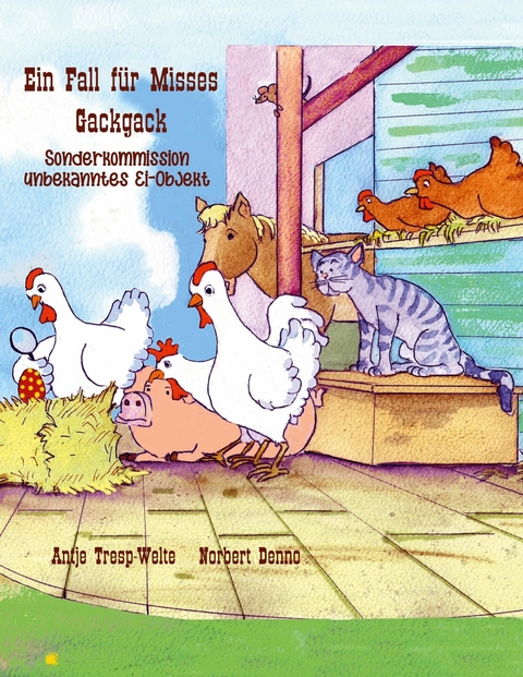 Ein Fall für Misses Gackgack - Antje Tresp-Welte, Norbert Denno