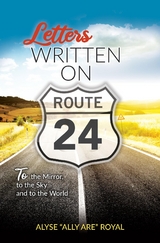 Letters Written on Route 24 - Alyse "Ally Are" Royal