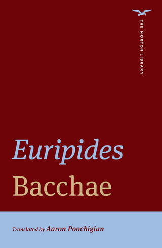 Bacchae (International Student Edition)  (The Norton Library)